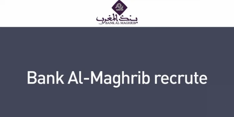 Bank Al Maghrib recrute des Économistes