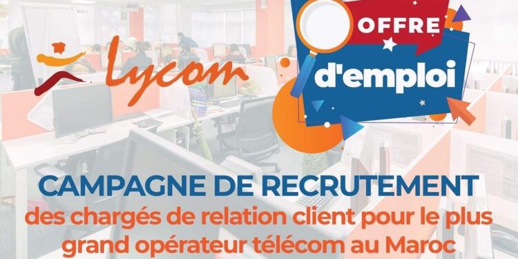 Recrutement des Chargés Clientèle Opérateur Télécom au Maroc