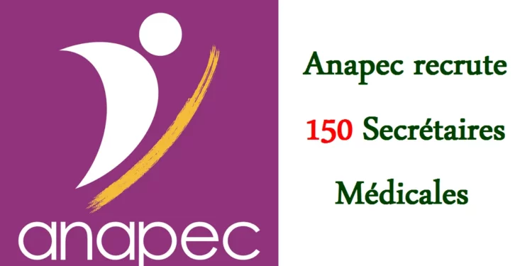 Anapec recrute 150 Secrétaires Médicales